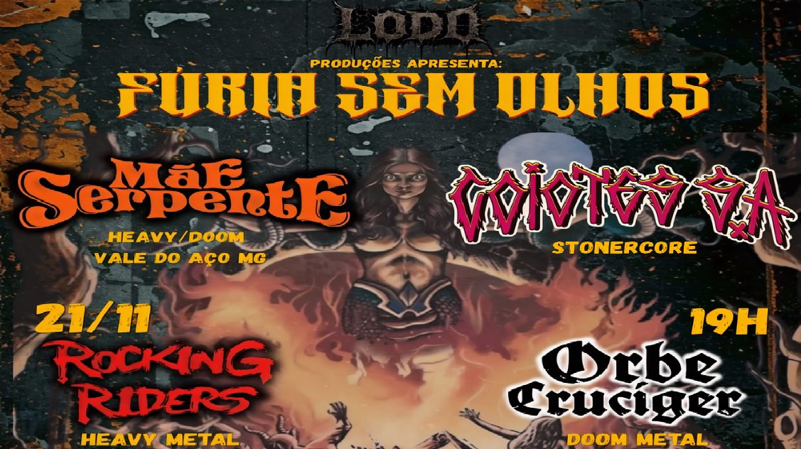 Imagem da fonte — Lodo Produções apresenta: Fúria sem Olhos (Mãe Serpente, Coiotes S.A, Rocking Riders, Orbe Cruciger)