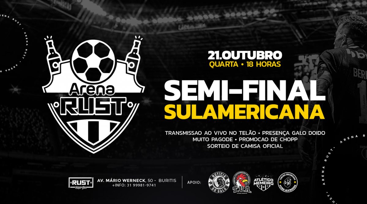 Source image — ARENA RUST | SEMI FINAL SULAMERICANA | 21 OUT | 16H