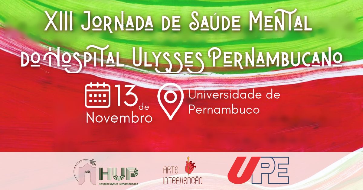 Imagem da fonte — XIII Jornada de Saúde Mental do Hospital Ulysses Pernambucano