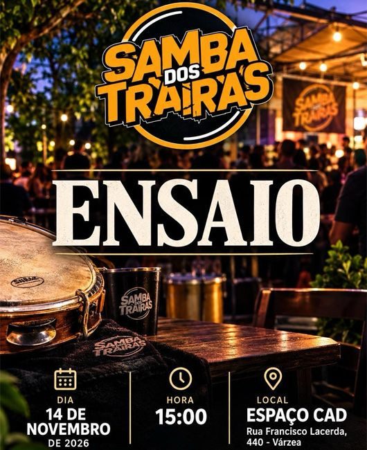 Imagem da fonte — ENSAIO SAMBA DOS TRAÍRAS (ESPACO CAD)