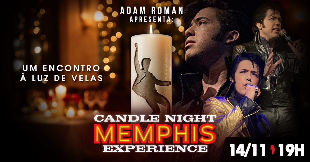 Imagem da fonte — Elvis Candle Night - Memphis Experience
