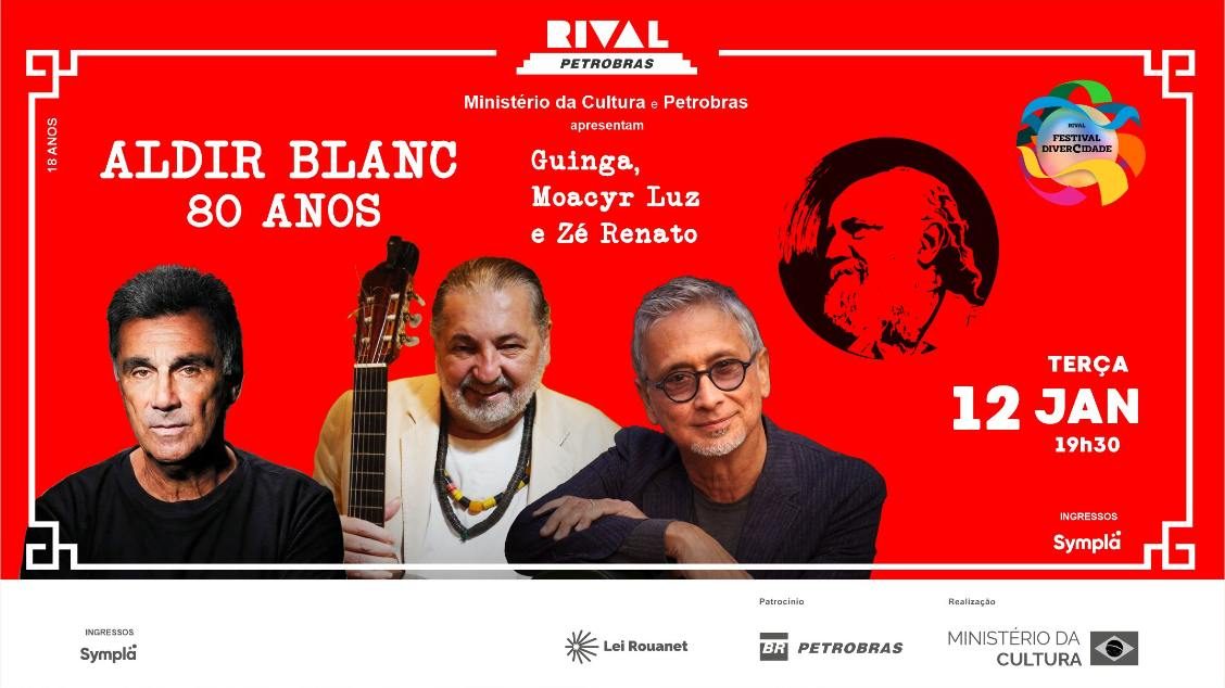 Imagem da fonte — ALDIR BLANC – 80 ANOS GUINGA, MOACYR LUZ E ZÉ RENATO