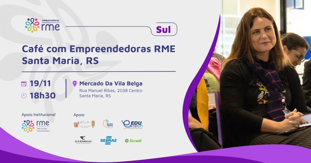 Imagem da fonte — Café com Empreendedoras RME Santa Maria, RS