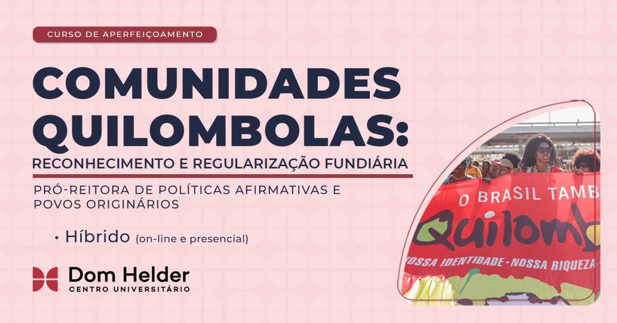 Imagem da fonte — CURSO DE APERFEIÇOAMENTO | Comunidades Quilombolas: reconhecimento e regularização fundiária
