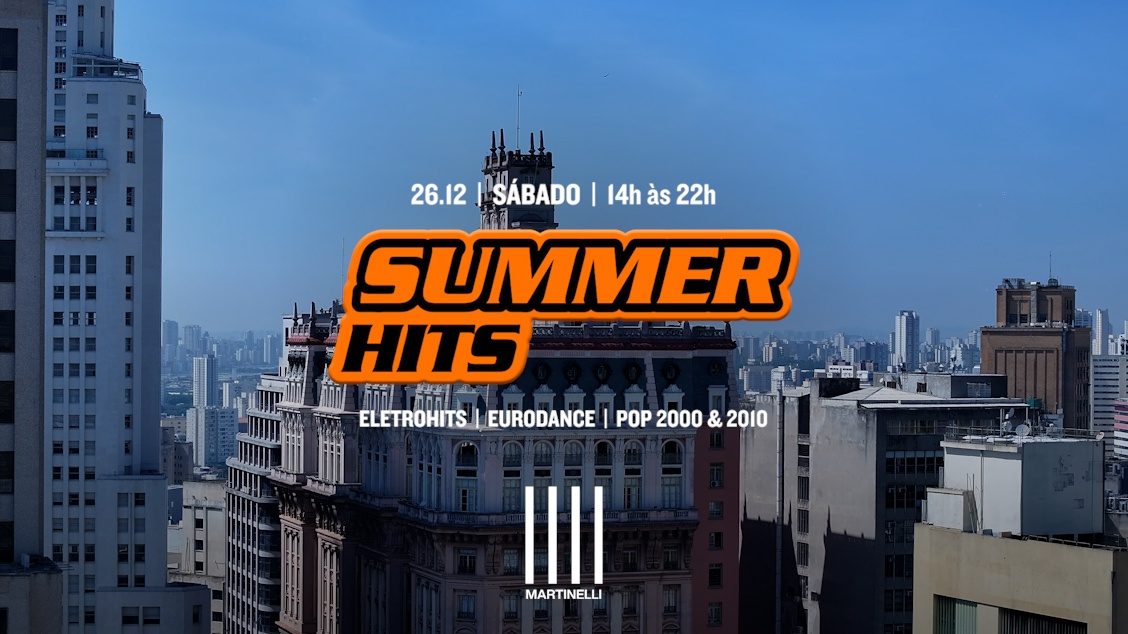 Imagem da fonte — SUMMER HITS no Edifício Martinelli! | 26.12
