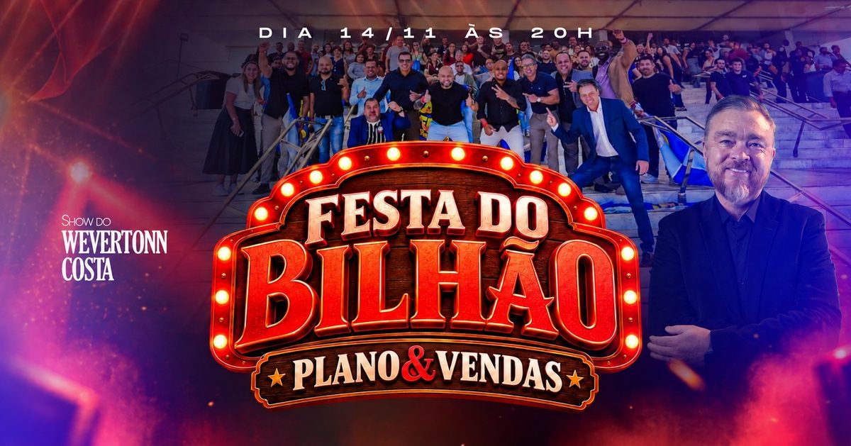 Imagem da fonte — Festa do Bilhão - Plano&Vendas