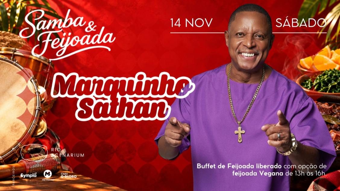 来源图片 — SAMBA & FEIJOADA EDIÇÃO ESPECIAL COM MARQUINHO SATHAN – 14.11