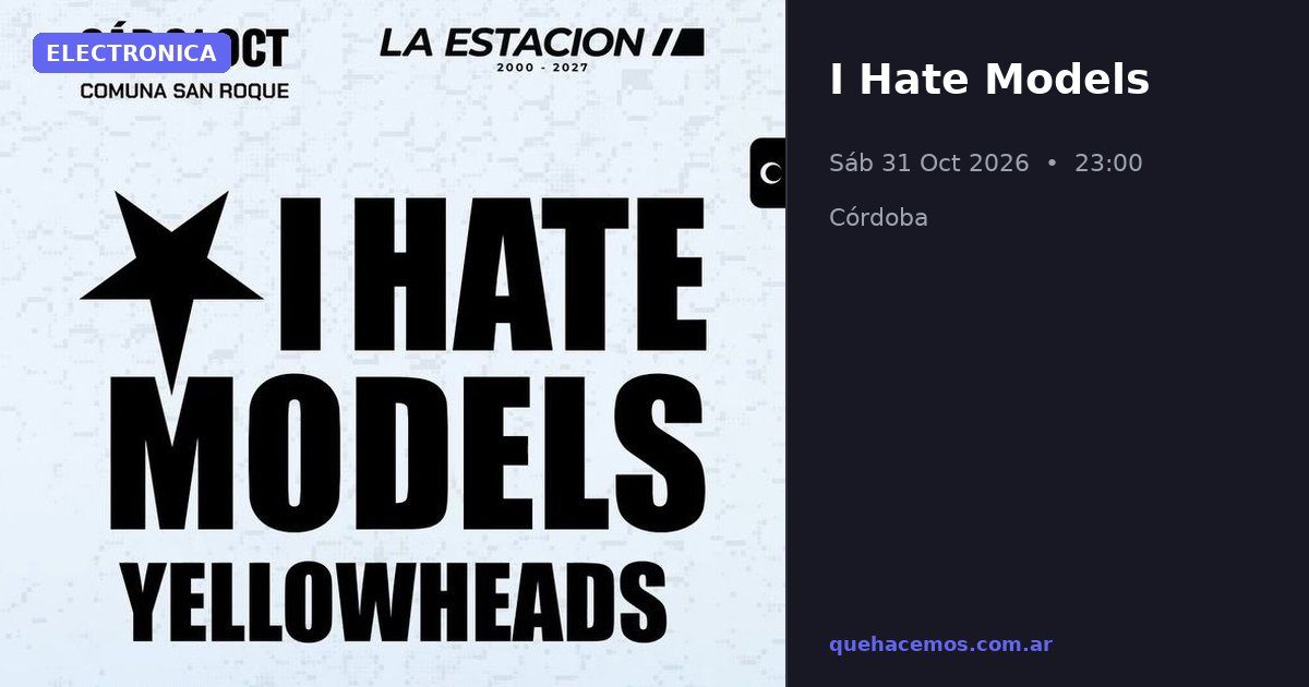 Imagem da fonte — I Hate Models & The Yellowheads – La Estación