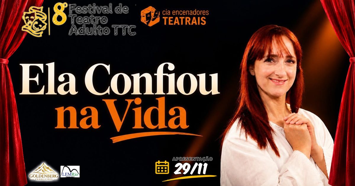 출처 이미지 — 8º Festival de Teatro Adulto TTC - Ela Confiou na Vida