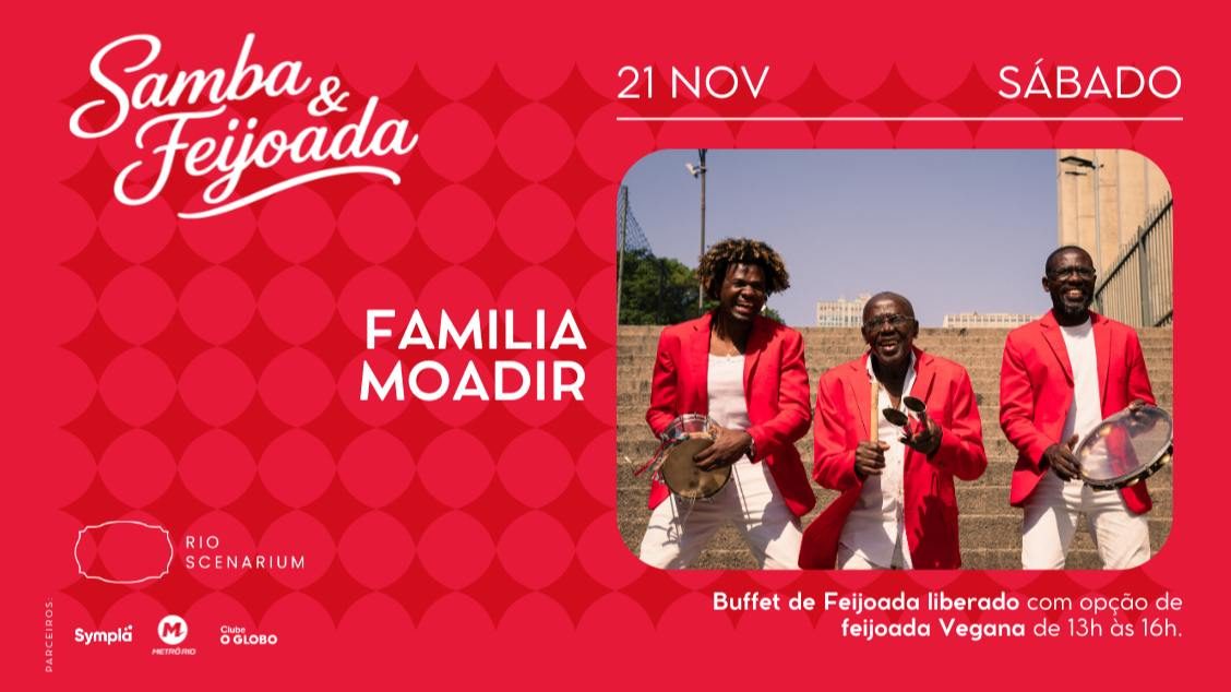 Imagem da fonte — SAMBA & FEIJOADA COM FAMILIA MOADIR NO RIO SCENARIUM 21.11