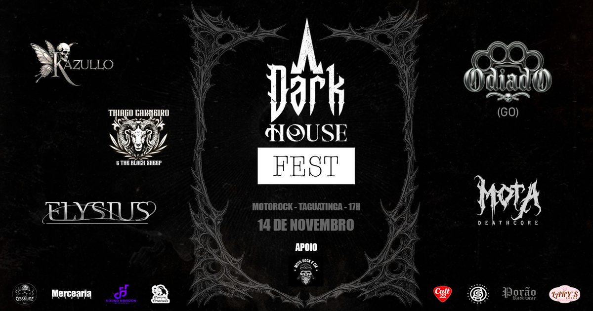 Imagem da fonte — DARK HOUSE FEST 1º EDIÇÃO