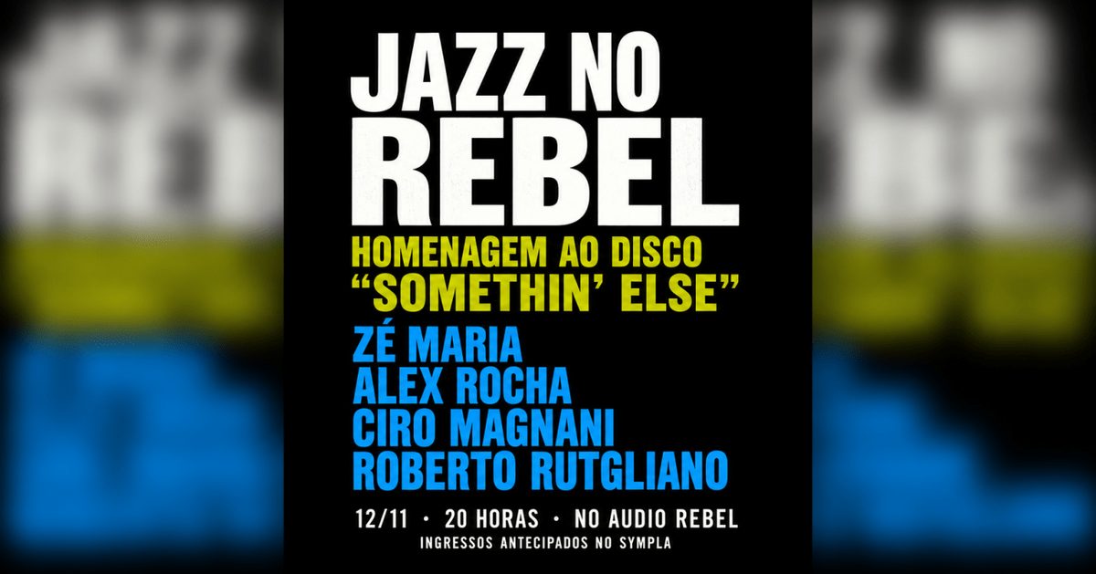 出典の画像 — JAZZ NO REBEL HOMENAGEM A SOMETHIN ELSE