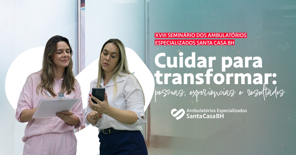 Imagem da fonte — XVIII Seminário dos Ambulatórios Especializados Santa Casa BH