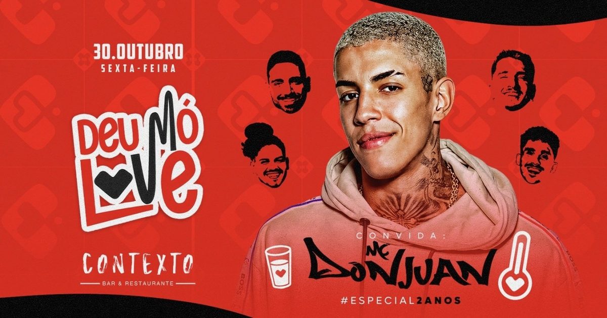 Immagine della fonte — Deu Mó Love convida DON JUAN #Especial2Anos | 30.10 | Varanda do Contexto