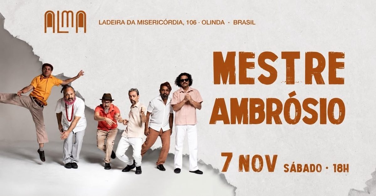 Source image — Mestre Ambrósio no Alma - Olinda/PE - Dia 07/11 - SABADO