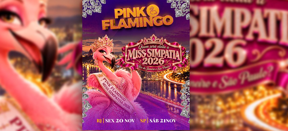 Imagem da fonte — Pink Flamingo |Miss Simpatia 2026 | Sexta 20 de Outubro - 21h