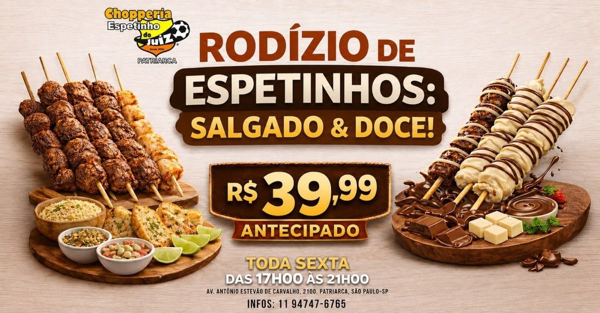Imagem da fonte — JUIZ PATRIARCA - RODÍZIO DE ESPETINHOS SALGADO E DOCE - TODAS AS SEXTAS