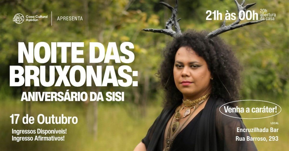 Imagem da fonte — NOITE DAS BRUXONAS: ANIVERSÁRIO DA SISI ROLIM