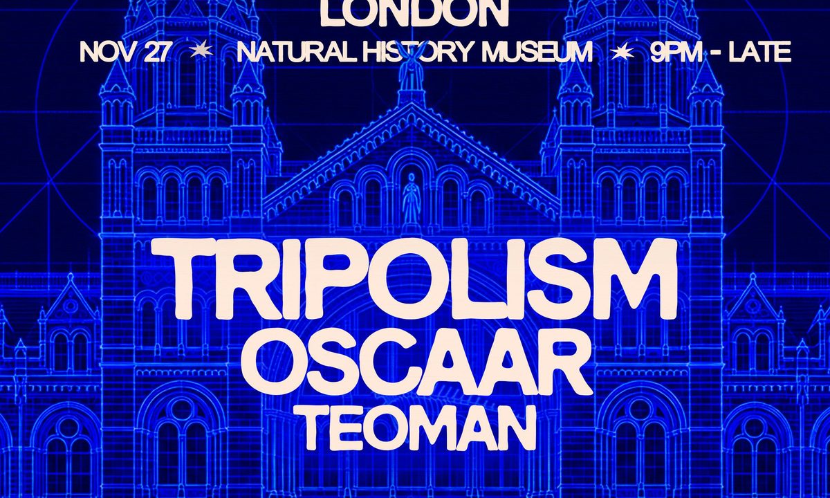 Imagem da fonte — MTRNM x PERPLEX Present: TRIPOLISM at the Natural History Museum, London