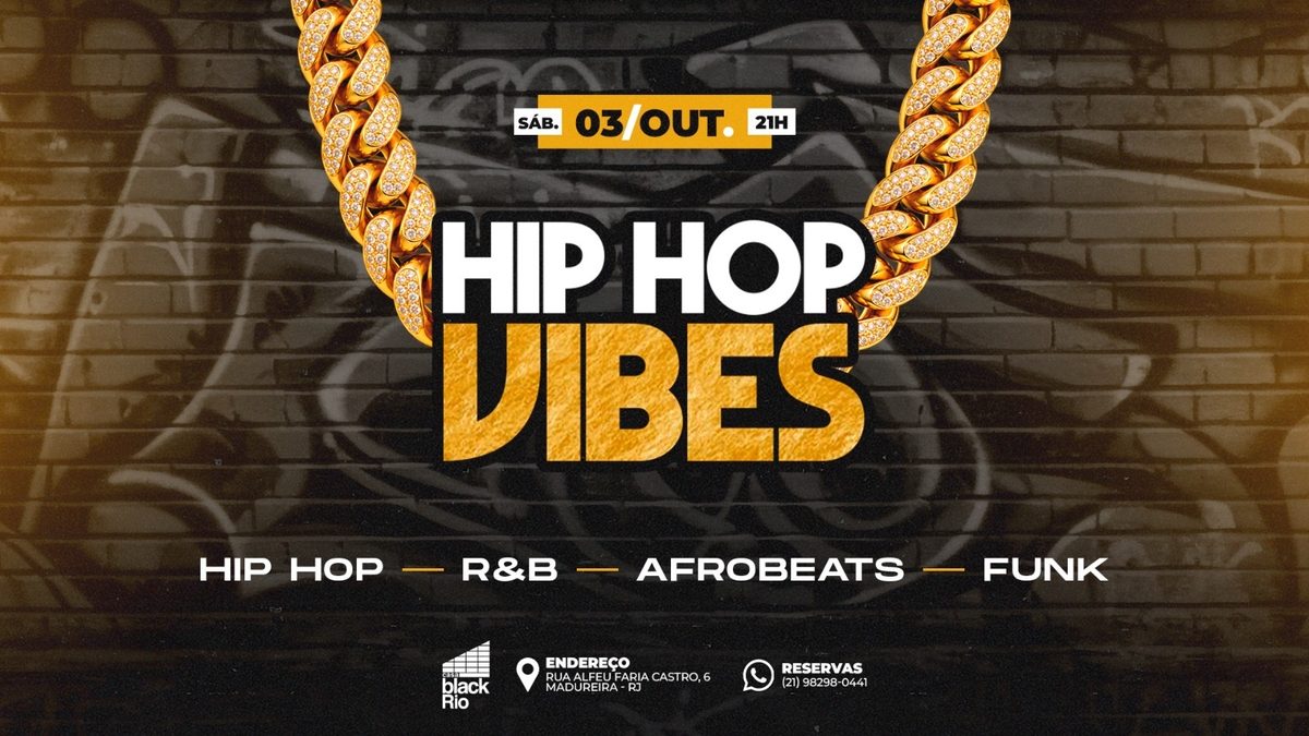 Imagem da fonte — HIP HOP VIBES |HIP HOP / AFROBEATS / FUNK na Casa Black Rio (Cópia) (Cópia)