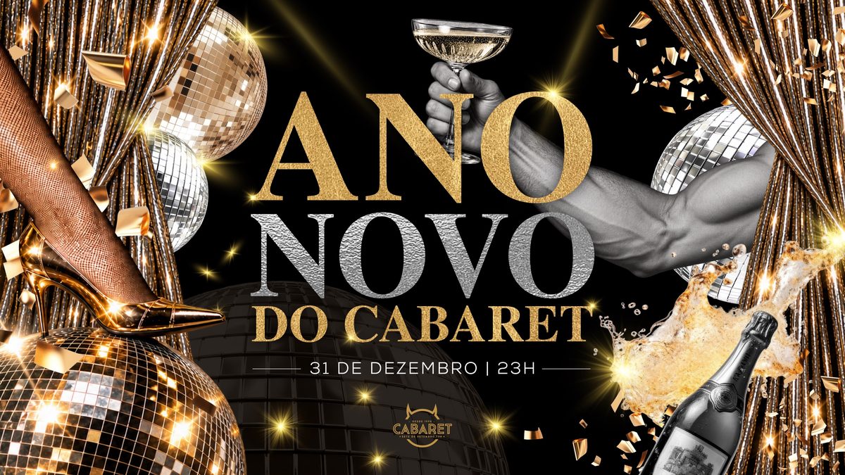 Imagem da fonte — ANO NOVO DO CABARET // 31.12 - 23h // RÉVEILLON DO CABARET