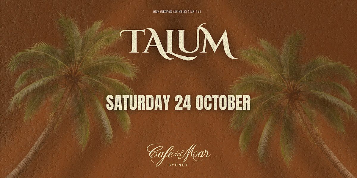 Source image — TALUM AUSTRALIA: Cafe Del Mar - Saturday 24 October