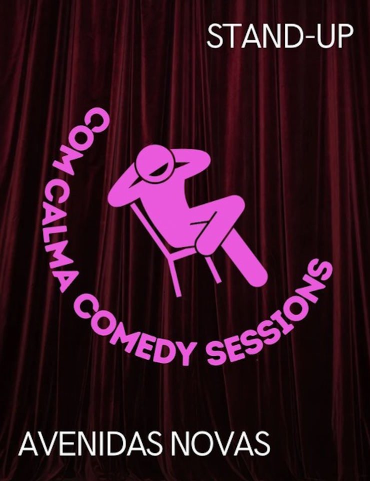 Imagem da fonte — COM CALMA COMEDY SESSIONS | AVENIDAS NOVAS