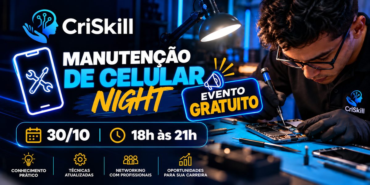 来源图片 — Manutenção de Celular Night - CriSkill