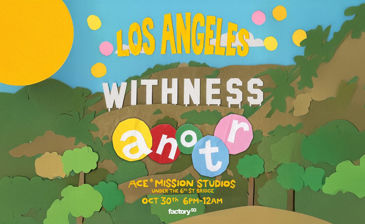 来源图片 — ANOTR – Withness presented by Factory 93