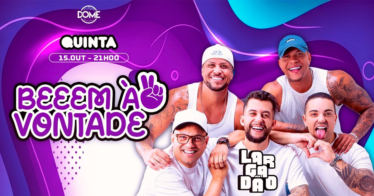 출처 이미지 — BEEEM À VONTADE COM LARGADÃO | QUINTA | 15/10 | 21HRS