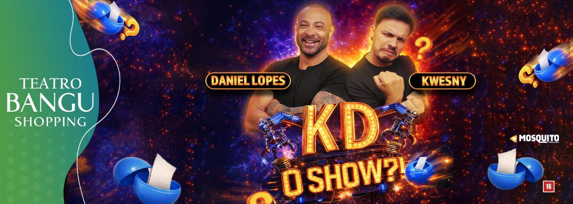 Imagem da fonte — Daniel Lopes e Kwesny - KD o Show ?!