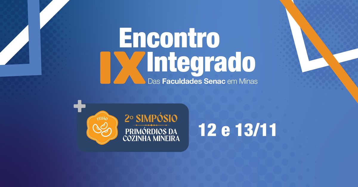 Source image — 9º Encontro Integrado Faculdades Senac Minas e 2º Simpósio Primórdios da Cozinha Mineira | Feijão