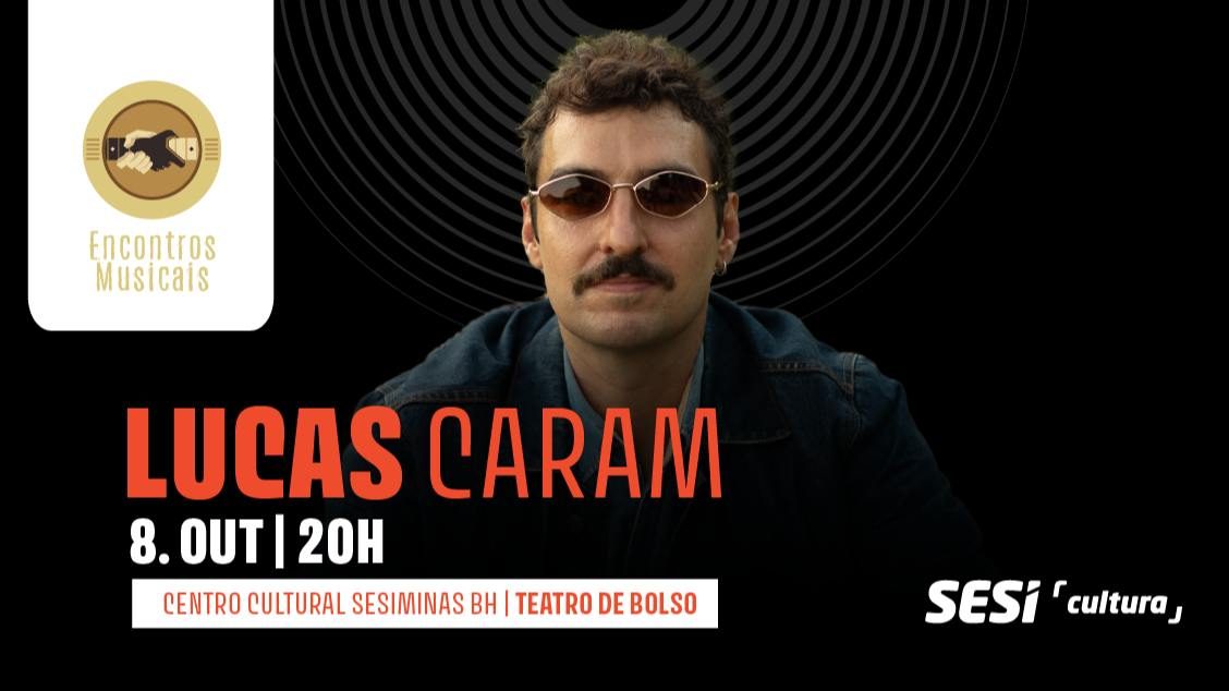 Source image — ENCONTROS MUSICAIS 2026 apresenta LUCAS CARAM