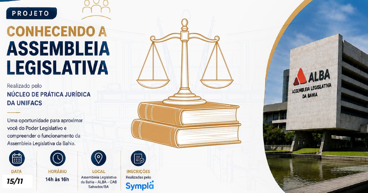 Imagem da fonte — NPJ UNIFACS: Conhecendo a Assembleia Legislativa da Bahia (ALBA)
