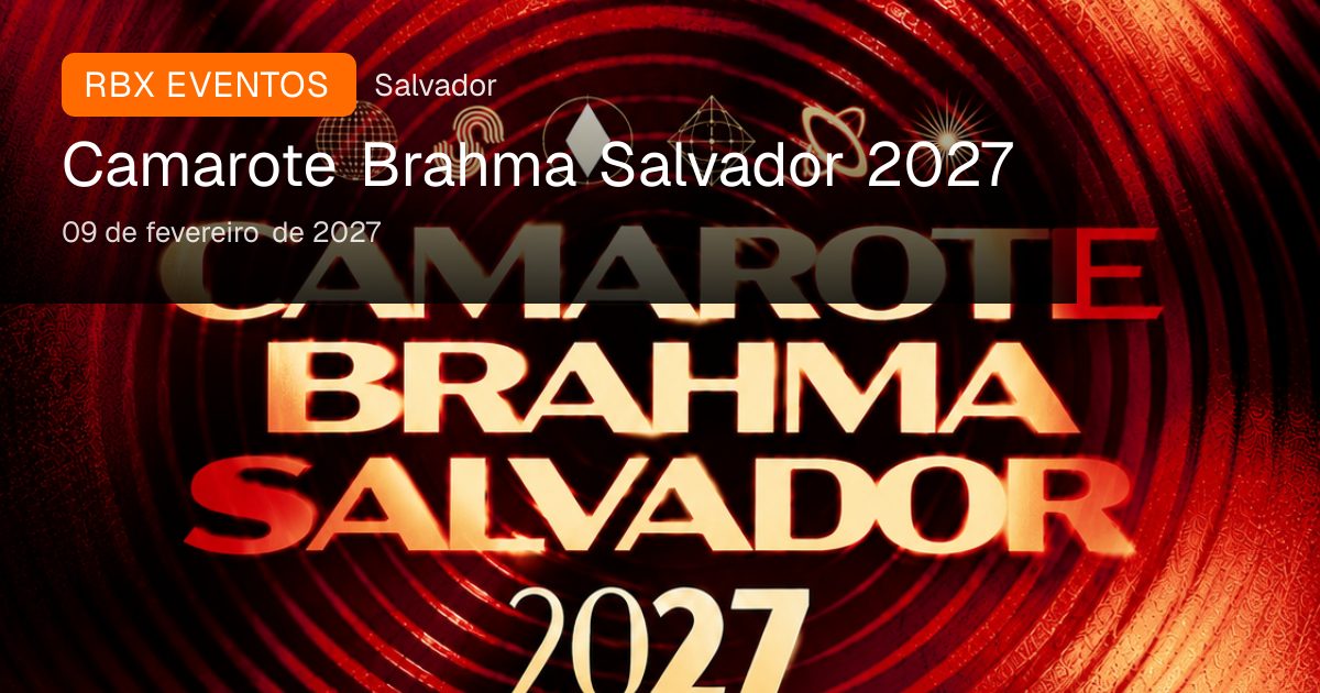 Source image — Camarote Brahma Salvador 2027