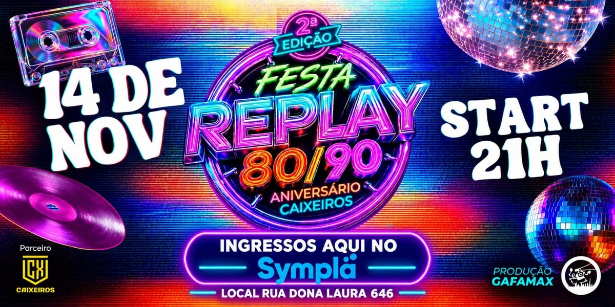 Imagem da fonte — Festa Replay Segunda Edição Aniversário Caixeiros Viajantes