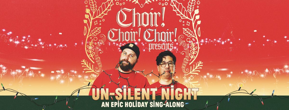 Imagen de la fuente — Choir! Choir! Choir! – Un-Silent Night: An Epic Holiday Sing-Along