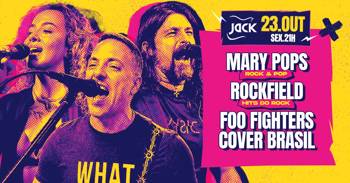 Bild der Quelle — SEXTA JACK! MARY POPS 10 ANOS (ROCK & POP) + ROCKFIELD (HITS DO ROCK) + FOO FIGHTERS COVER BRASIL