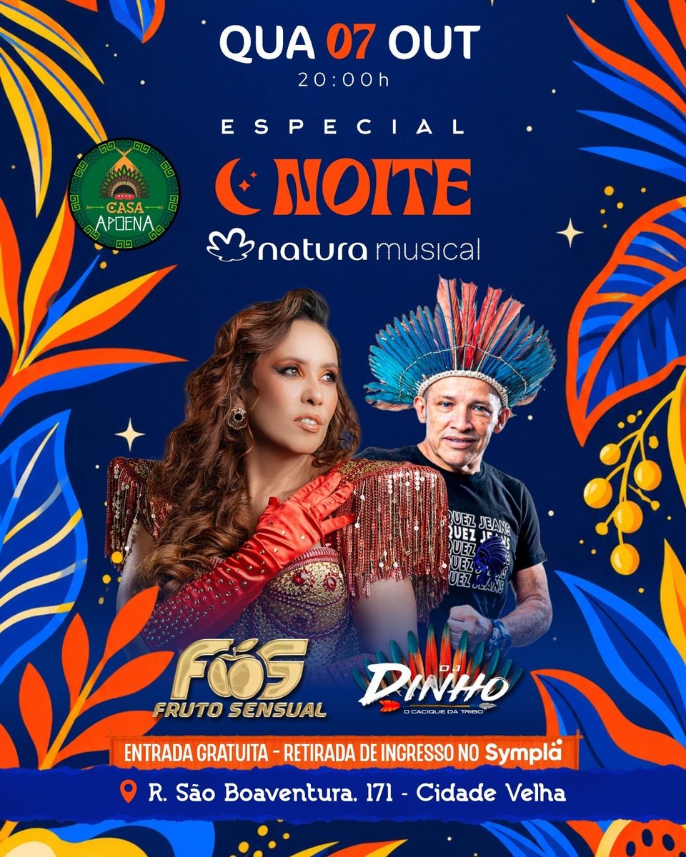 Imagem da fonte — NOITE NATURA MUSICAL - FRUTO SENSUAL E DJ DINHO