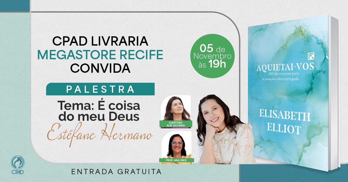 Imagem da fonte — CPAD MEGASTORE RECIFE CONVIDA PALESTRA ISSO É COISA DO MEU DEUS