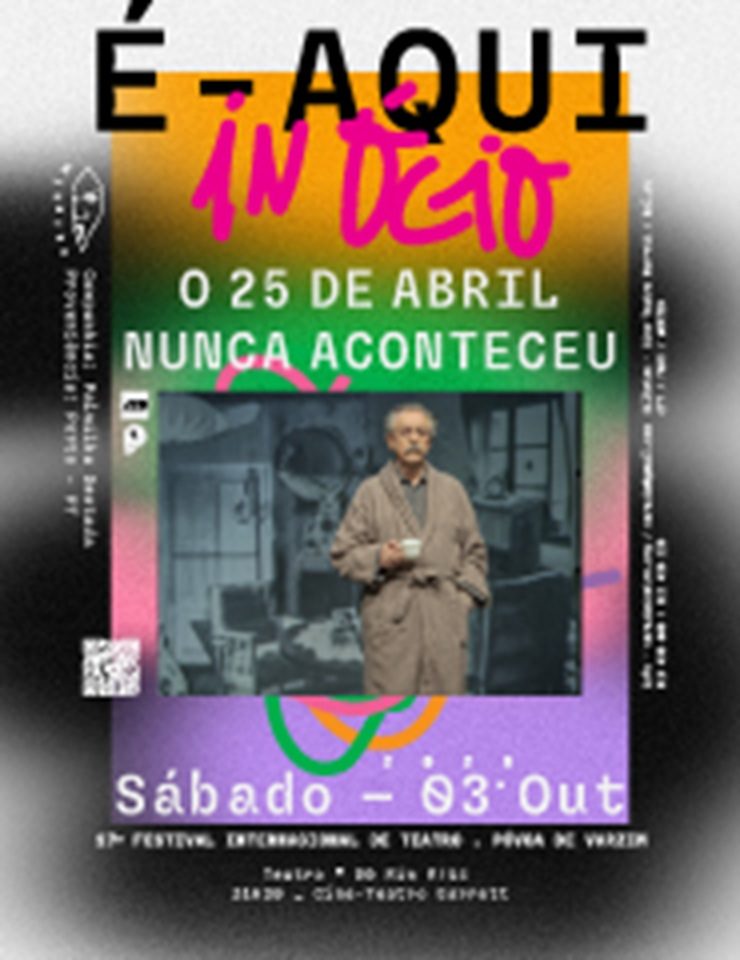 Source image — 17º É-Aqui-In-Ócio - O 25 de Abril Nunca Aconteceu