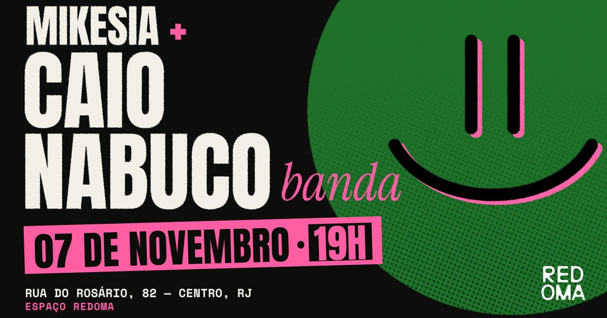 Imagem da fonte — Caio Nabuco Banda + Mikesia