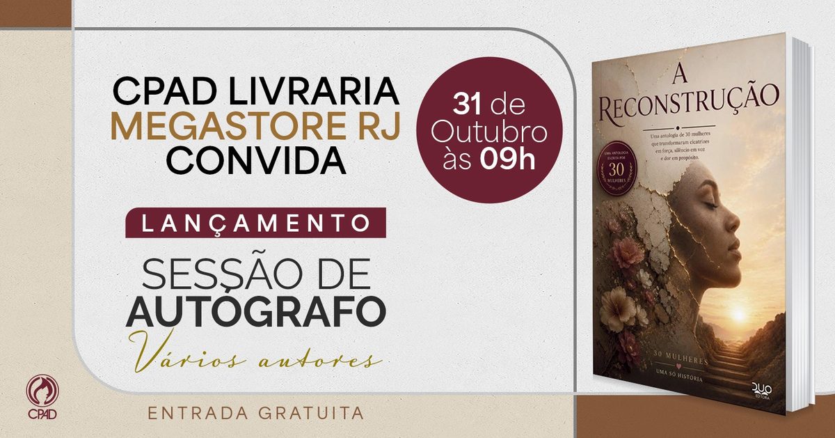 来源图片 — CPAD CONVIDA MEGASTORE RIO DE JANEIRO - LANÇAMENTO E SESSÃO DE AUTÓGRAFOS