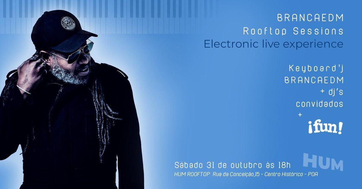 Bild der Quelle — BRANCAEDM Rooftop Sessions - Electronic Live Experience no HUM ROOFTOP