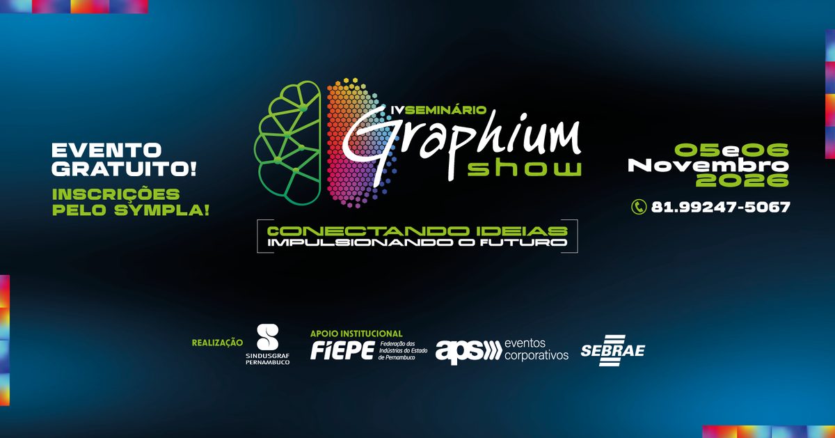 Imagem da fonte — IV SEMINÁRIO DA INDÚSTRIA GRÁFICA GRAPHIUM SHOW