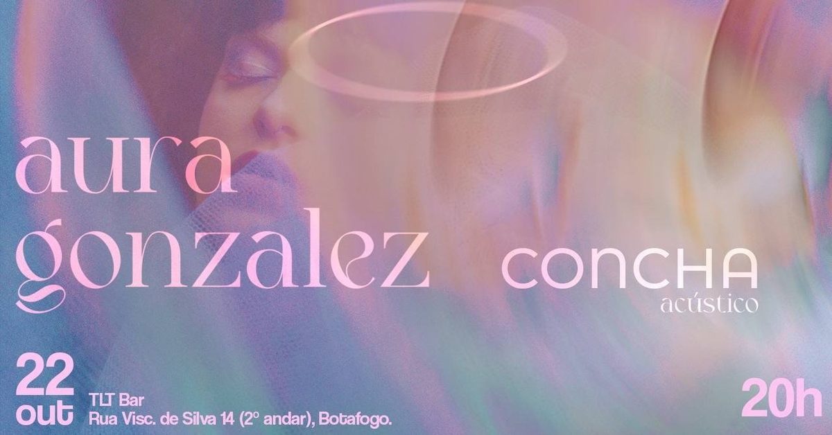 출처 이미지 — Aura Gonzalez apresenta: CONCHA acústico