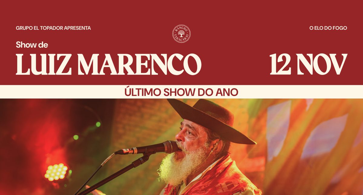 Imagem da fonte — Show com Luiz Marenco | 12 de Novembro | Rancho Tabacaray