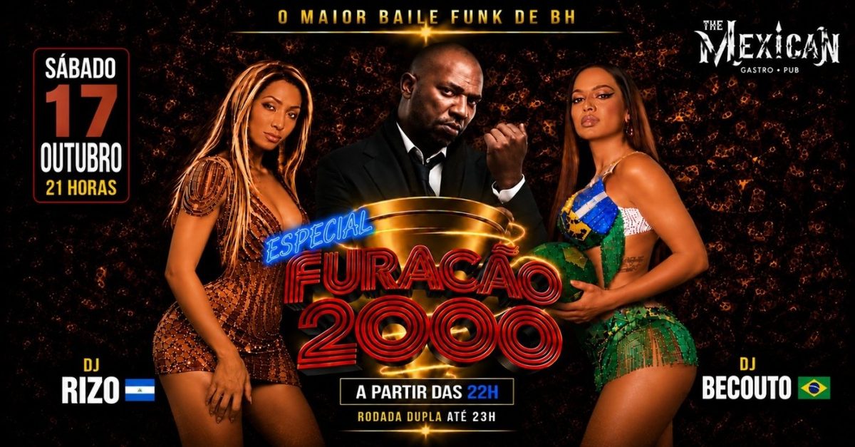 Bild der Quelle — 22H SÁBADO no THE MEXICAN! ESPECIAL FURACÃO 2000 + Rodada Dupla