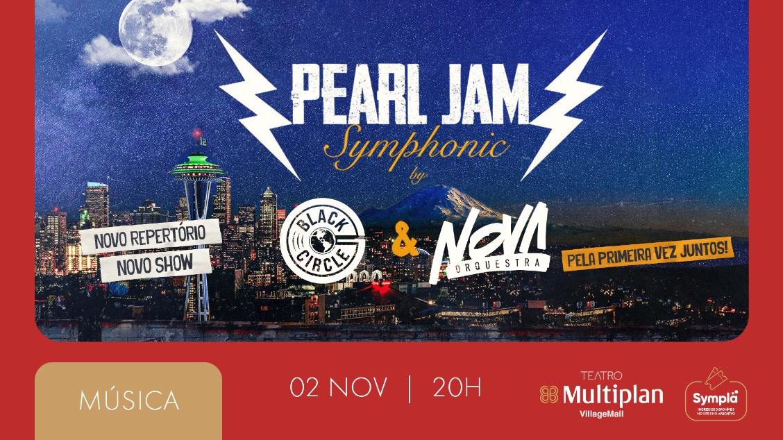 Imagem da fonte — PEARL JAM SYMPHONIC COM BLACK CIRCLE + NOVA ORQUESTRA