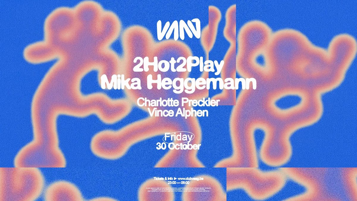 Source image — Club Vaag Invites 2Hot2Play & Mika Heggemann